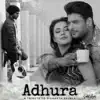 Sahil Vyas - Adhura-Ek Adhuri Prem Kahani - Single